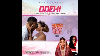 ODEHI By Esther O Edokpayi FT Influence Akabe latest single 2020 [upl. by Launame172]