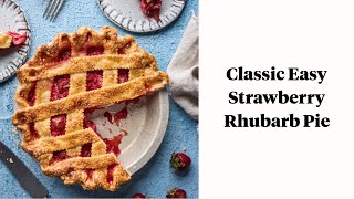 Easy Classic Strawberry Rhubarb Pie [upl. by Mishaan119]