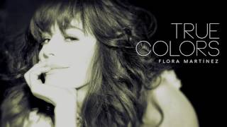 Flora Martínez  True Colors de Cyndi Lauper  quotFloraquot su álbum debut [upl. by Mayram]