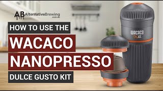 How To Use the Wacaco Nanopresso Dolce Gusto Kit [upl. by Nunci492]