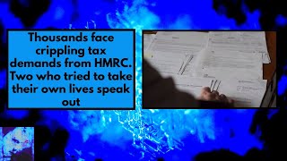 Thousands face crippling tax demands from HMRC Two who tried to take their own lives speak out [upl. by Austin151]