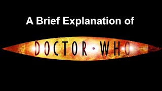 a brief explanation of dr who [upl. by Peg]