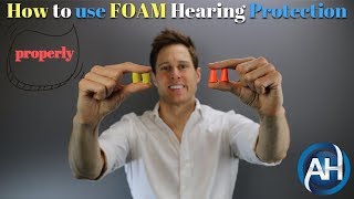 How to use FOAM Hearing Protection and Ear Plugs  Proper Insertion Technique [upl. by Avika996]