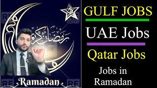 Jobs for the month of Ramadan  uae jobs in Ramadan  Qatar jobs in Ramadan  Dubai jobs in Ramadan [upl. by Nitz]