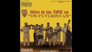 OS FUTURISTAS  Volume 2 MÚSICAS DOS BONS TEMPOS COM 1964 ALTA QUALIDADE [upl. by Dovev]