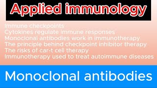 Applied immunology monoclonal antibodies cytokines checkpoint of immunology cartt therapy [upl. by Camp514]