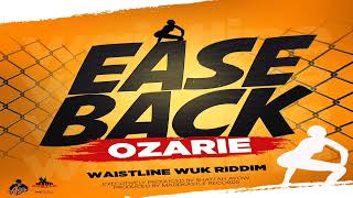 Ozarie  Ease Back Waistline Wuk Riddim  Vincy Soca 2022 [upl. by Nuahsar]