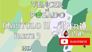 Vencer el Pasado capitulo 11 parte 3  HD  Imperio de Novelas  Suscribete Amenazan a Renata [upl. by Abbi195]