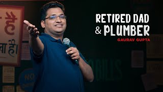 Retired Dad and Plumber Stand up comedy by Gaurav Gupta [upl. by Otanod365]