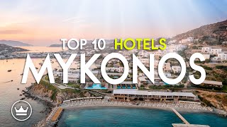 The Top 10 BEST Hotels in Mykonos Greece 2024 [upl. by Medin]