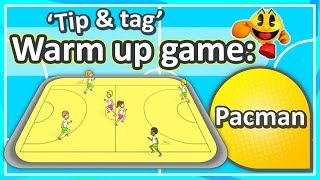 Tip amp tag warmup game Pacman K6  Teaching Fundamentals of PE [upl. by Ellerad]