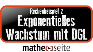 Exponentielles Wachstum berechnen mit Differentialgleichung Beispiel 2  A3004 [upl. by Sayers433]