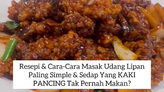 Resepi amp CaraCara Masak Udang Lipan Paling Simple amp Sedap Yang KAKI PANCING Tak Pernah Makan [upl. by Norean]