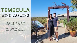 Temecula Wine Tasting at Callaway and Fazeli Vineyards [upl. by Fromma85]