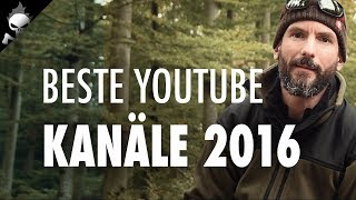 TOP YOUTUBE KANÄLE 2016 ✔️ Über Bushcraft Outdoor Wandern Trekking Survival und Prepping [upl. by Weston]