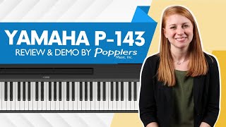 Yamaha P143 Digital Piano  Review and Playing Demo by Jenna from Popplers Music [upl. by Ila163]