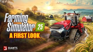 Farming Simulator 25  A First Look [upl. by Etteroma]