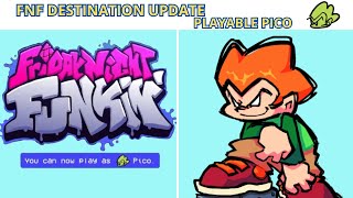 FNF VANILLA NEW UPDATE  FNF quotDestinationquot Update  Playable Pico  Showcase [upl. by Aniale]