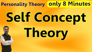 Self Concept Theory of Personality Self Concept Theory Carl rogers  Self Concept Theory psychology [upl. by Pubilis]