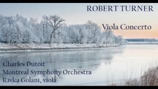 Robert Turner Viola Concerto DutoitMontreal SOGolani [upl. by Maram]