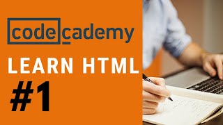 Codecademy HTML  Part 1  Introduction to HTML [upl. by Ojok]