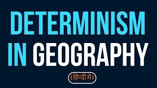 determinism in geography [upl. by Cates]