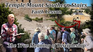 Temple Mount Southern Stairs Faith Lesson Jerusalem Archaeological Center Meaning of Discipleship [upl. by Eneirda]