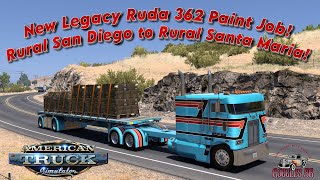 ATS  New Legacy Ruda 362 Skin  Mon Cour San Diego to Santa Maria [upl. by Naamann]