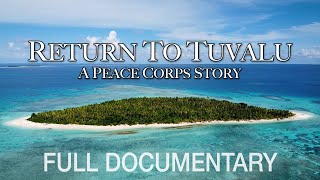 Return To Tuvalu  A Peace Corps Story [upl. by Rednijar865]