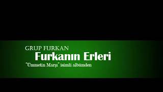 FURKANIN ERLERİ ilahi [upl. by Suivatnod179]