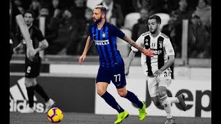 Marcelo Brozović Vs Juventus（07122018）1819 HD 720p by轩旗 [upl. by Henrion]