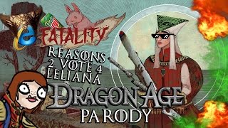 Reasons 2 Vote 4 Leliana  Dragon Age Parody [upl. by Alaham432]