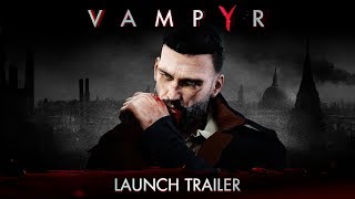 VAMPYR LAUNCH TRAILER [upl. by Sivet]