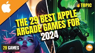 The 29 Best Apple Arcade Games For 2024 [upl. by Yeargain]