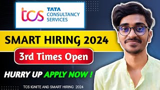 TCS Ignite amp Smart Hiring 2024 Open Again  3rd Chance for BCA 2024 Passouts  Apply Now [upl. by Orlene]