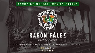 RAGÓN FÁLEZ Emilio Cebrián Ruíz  Banda de Música HuécijaAlicún [upl. by Salvay]