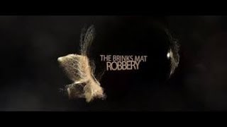 The Best Documentary Ever  The Brinks Mat Robbery Full Documentary [upl. by Yelloh480]