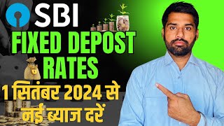 Sbi Fixed Deposit New Interest Rates September 2024  Best Fixed Deposit 2024  SBI Fixed Deposit [upl. by Lehplar]