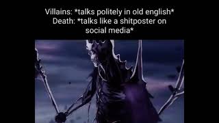 Villains talks politely in old english Death talks like a shitposter on social media [upl. by Paschasia429]