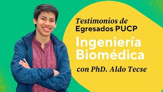 Testimonios de Egresados PUCP  Ingeniería Biomédica PUCPUPCH [upl. by Schuyler]