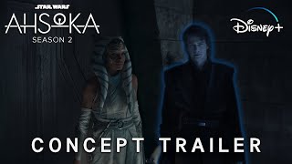 AHSOKA Season 2 2025  CONCEPT TRAILER  Star Wars 4K [upl. by Shanda]