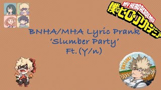 BNHAMHA Lyric Prank Slumber Party Ft Yn [upl. by Tanner930]