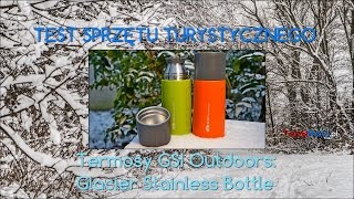 Termosy GSI Glacier Stainless Bottle  testujemy [upl. by Armond]