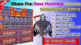 1Steps Pop Bass Humming Dancing Mix 2024Dj Tanmoy Remix djsonumusicalcenter [upl. by Keyser]