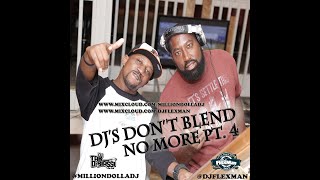 DJS DONT BLEND NO MORE PT 4 [upl. by Awuhsoj]