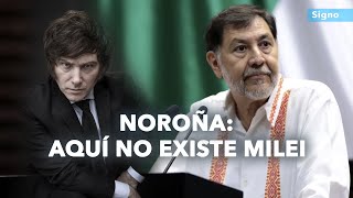 Esto dijo Noroña de Javier Milei Es un tipo peligroso [upl. by Aicilak]