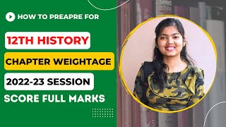 12TH HISTORY NCERT CHAPTER WISE WEIGHTAGE FOR SESSION 202223  STUDYSHIP WITH KRATI 2 [upl. by Delija]