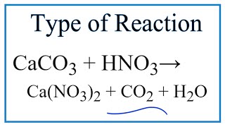 Type of Reaction for CaCO3  HNO3 CaNO32  CO2  H2O [upl. by Sivartal]