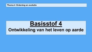 Basisstof 4 Ontwikkeling van het leven op aarde [upl. by Enyahc]