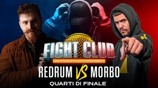 Fight Club  REDRUM vs MORBO  3° Quarto di Finale Finale nazionale IX° edizione [upl. by Crescentia]